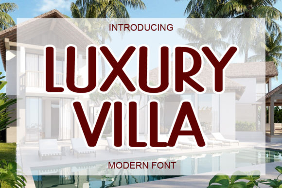 Luxury Villa: Elevate Your Brand with a Bold, Clean Font