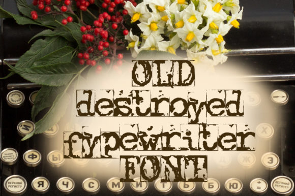Old Destroyed Typewriter: A Font for Memorable Branding